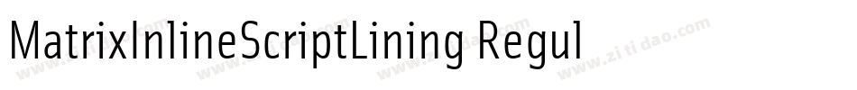 MatrixInlineScriptLining Regular字体转换